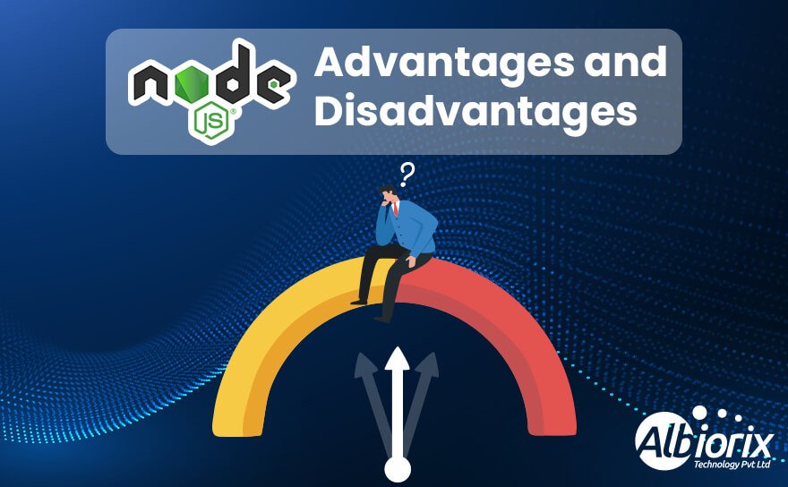 What are the Node.JS Advantages and Disadvantages?