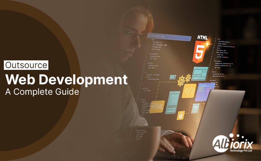 How To Outsource Web Development? -The Comprehensive Guide 2023