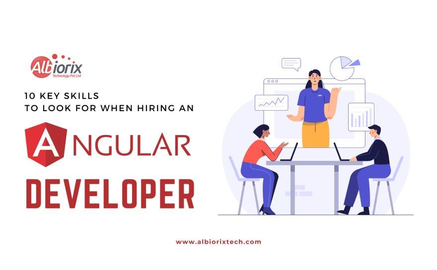 10 Better Key Skills to Look for When Hiring an Angular Developer