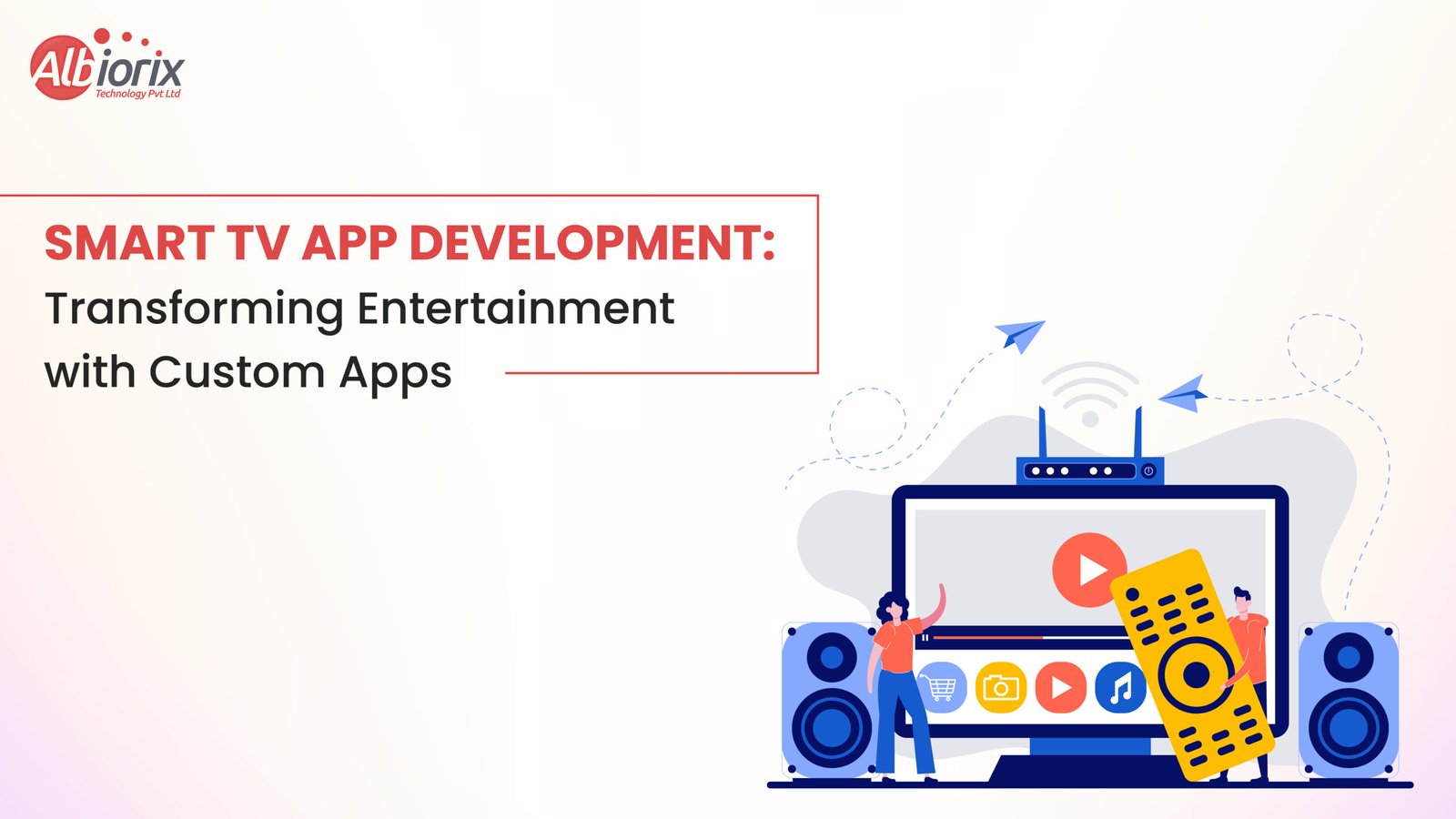 Smart TV App Development: Transforming Entertainment with Custom Apps