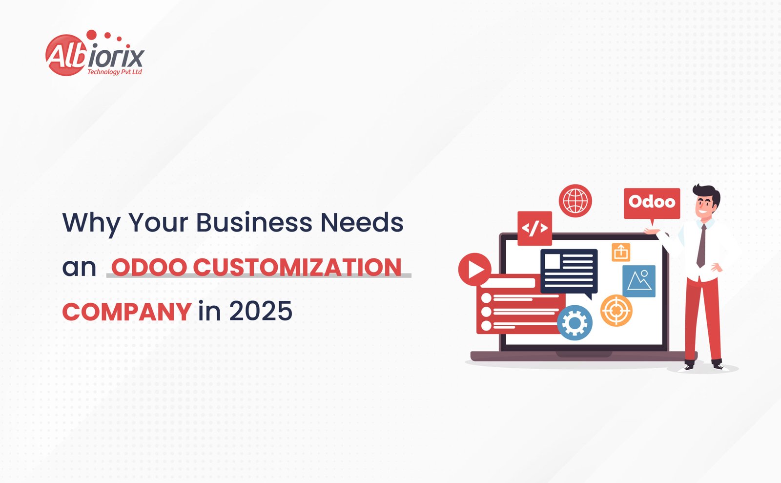 Why Your Business Needs an Odoo Customization Company in 2025