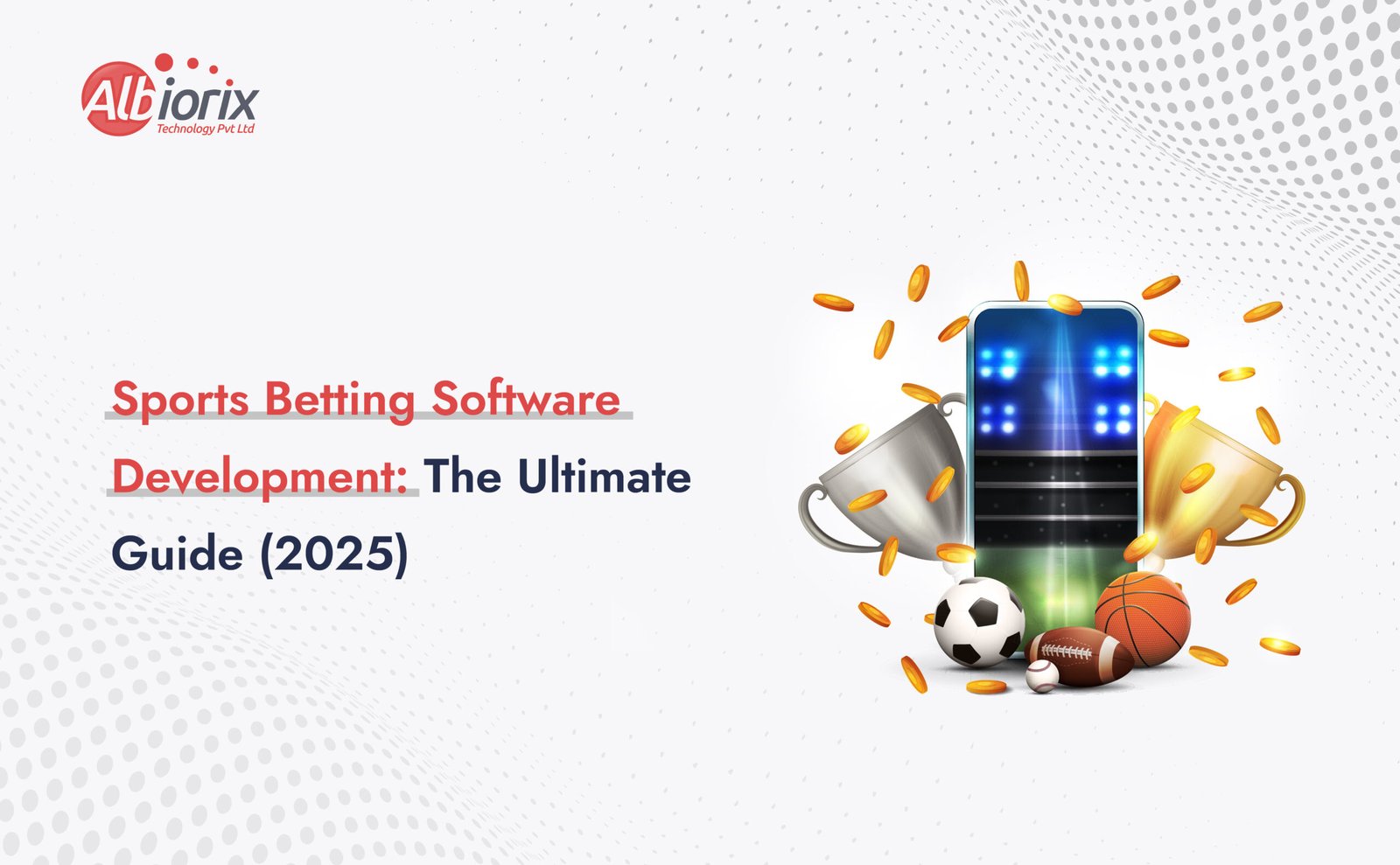 Sports Betting Software Development: The Ultimate Guide 2025