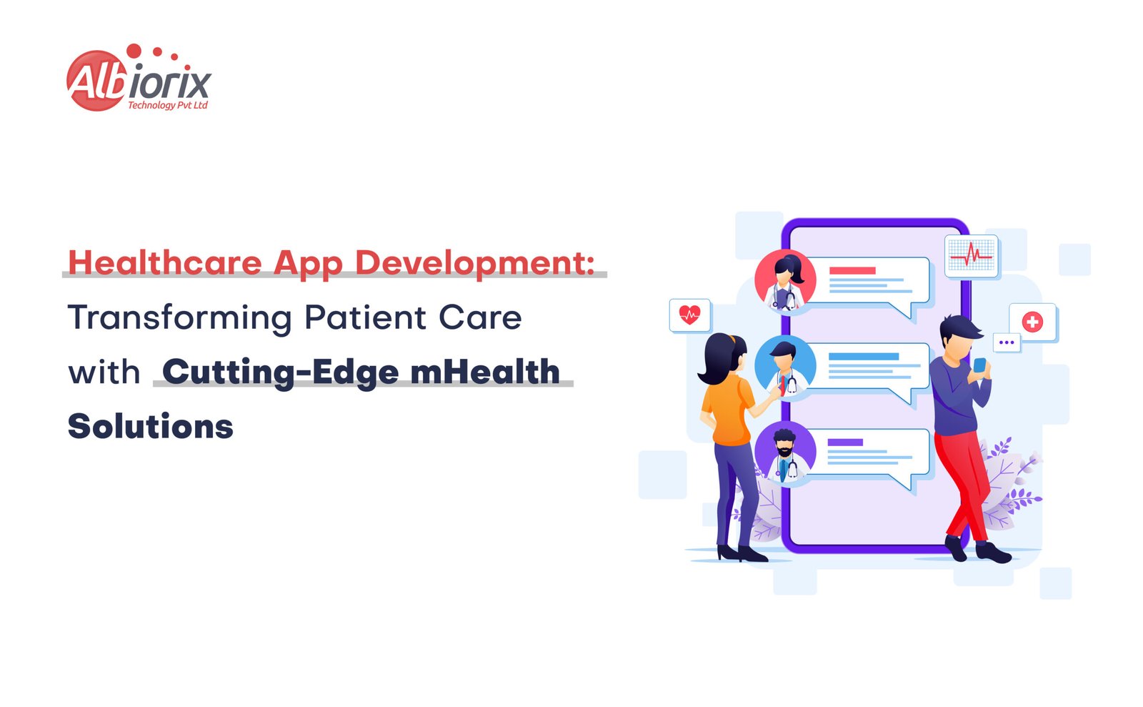 Healthcare App Development: Transforming Patient Care with Cutting-Edge mHealth Solutions